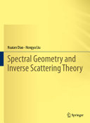 Spectral Geometry And Inverse Scattering Theory Huaian Diao Hongyu Liu