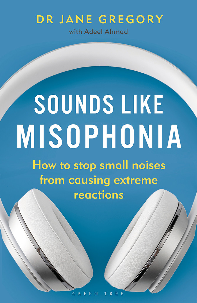 Sounds Like Misophonia How To Stop Small Noises From Causing Extreme Reactions Jane Gregory