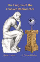 The Enigma Of The Crookes Radiometer Stefan Hollos J Richard Hollos