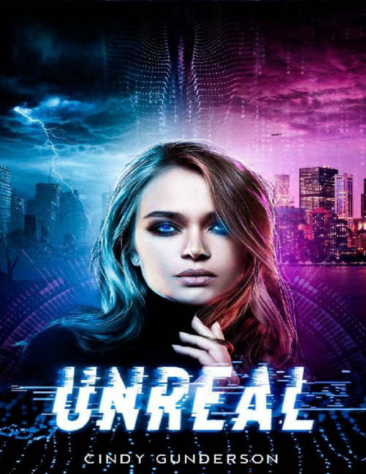Unreal Book 1 In The Unreal Series Cindy Gunderson