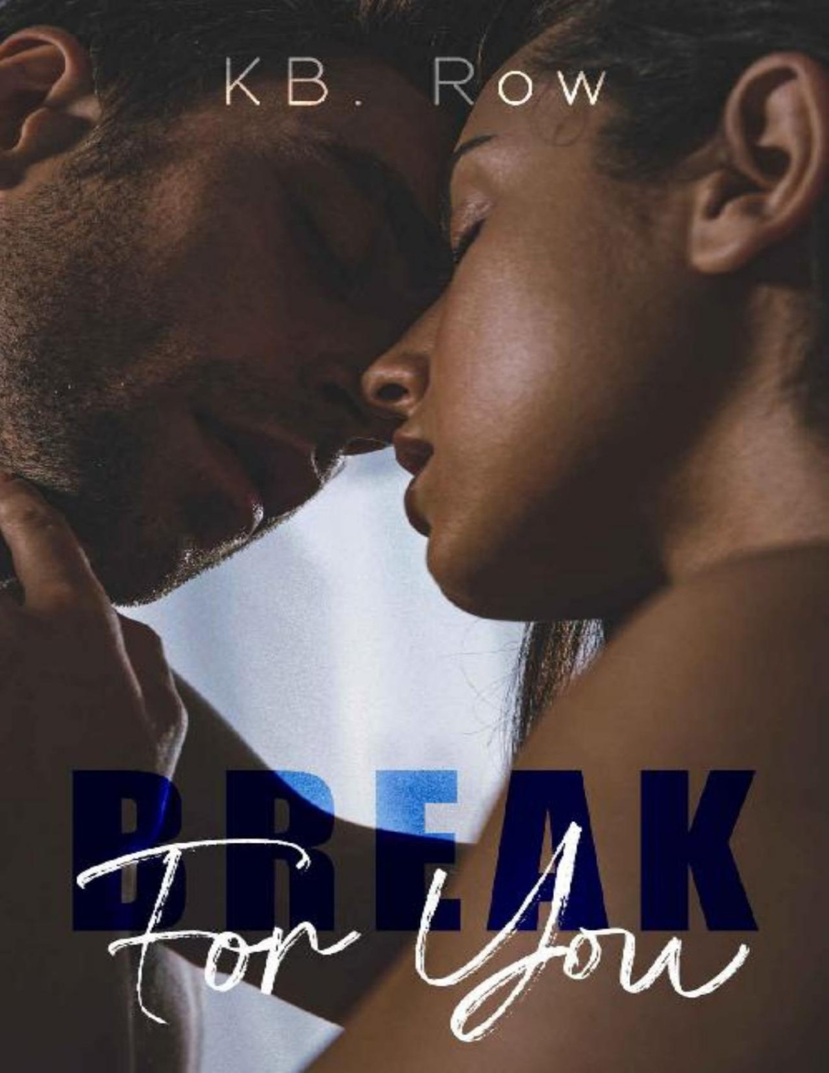 Break For You Broken Rules Book 1 Kb Row