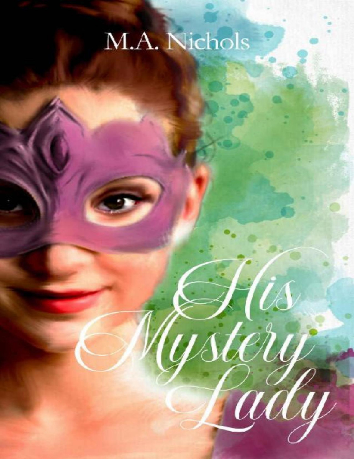 His Mystery Lady The Leighs Book 3 Ma Nichols