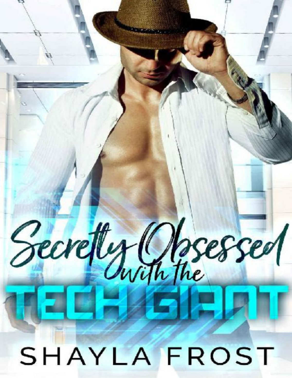 Secretly Obsessed With The Tech Giant Fake Marriage Against All Odds Romance Shayla Frost
