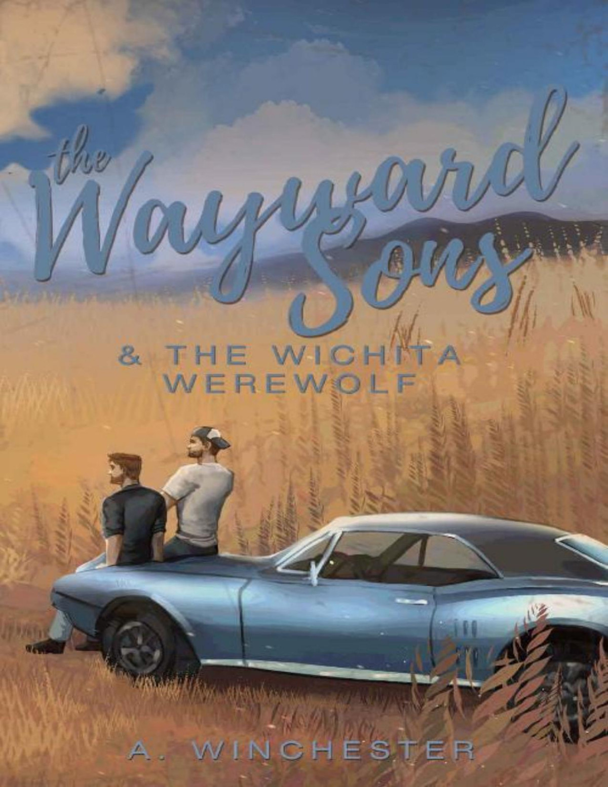 The Wayward Sons The Wichita Werewolf A Winchester