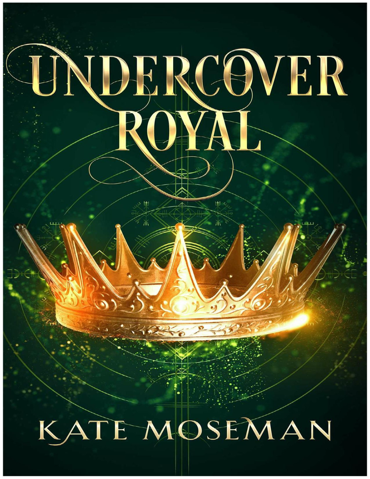 Undercover Royal 1st Edition Kate Moseman
