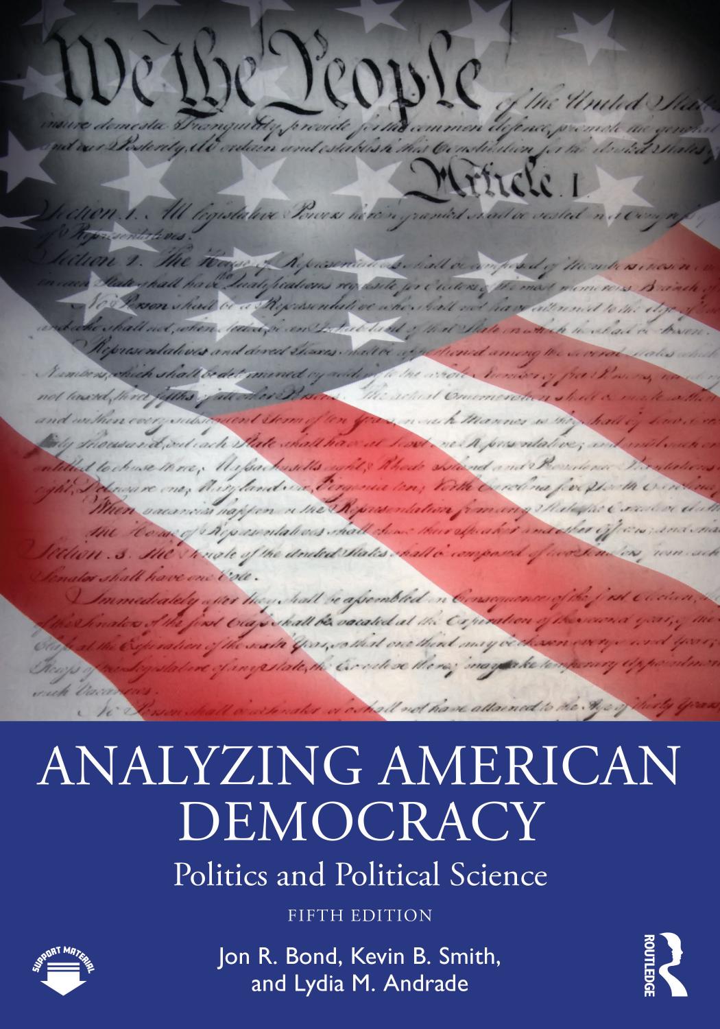 Analyzing American Democracy Politics And Political Science 5th Edition 5th Jon R Bond