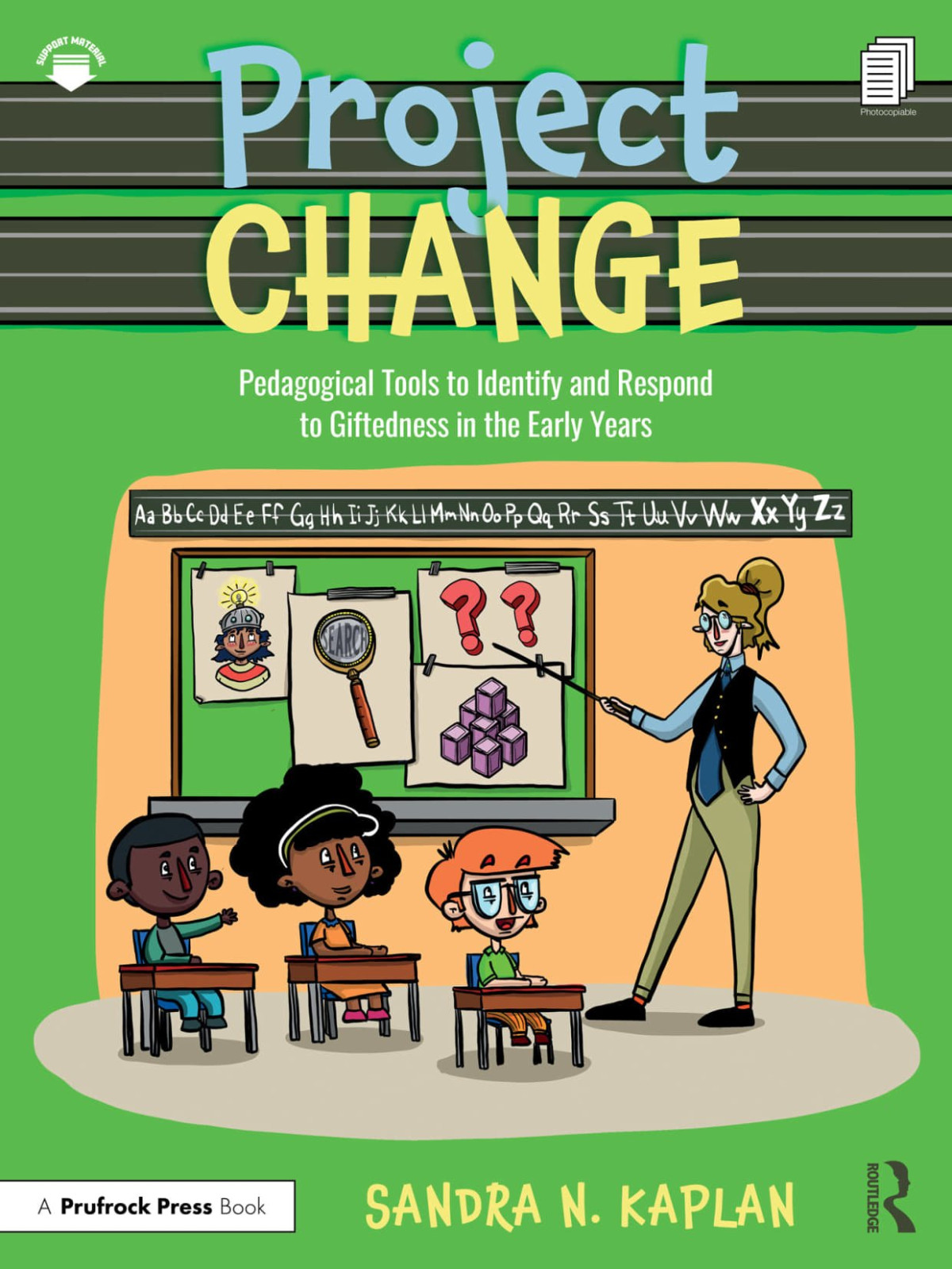 Project Change Pedagogical Tools To Identify And Respond To Giftedness In The Early Years Sandra N Kaplan