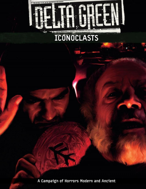 Delta Green Iconoclasts 1st Edition Adam Scott Glancy