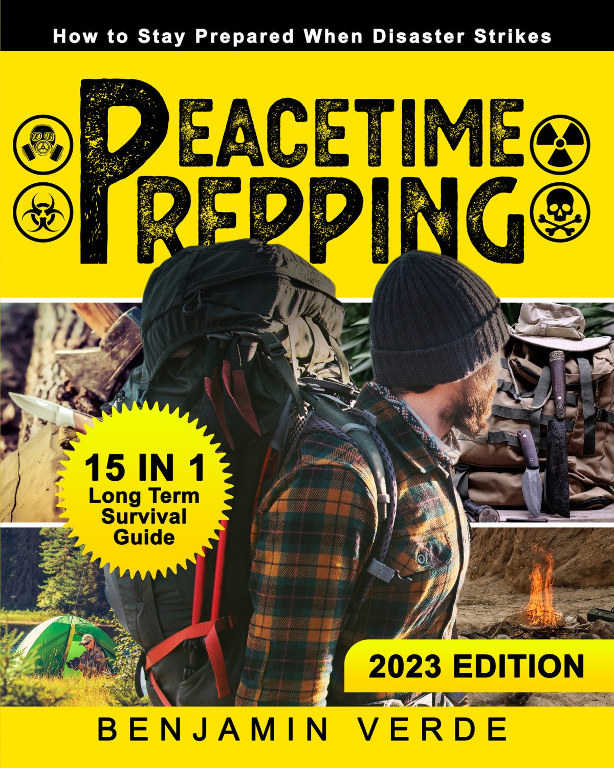 Peacetime Prepping How To Stay Prepared When Disaster Strikes 15 In 1 Long Term Survival Guide Verde