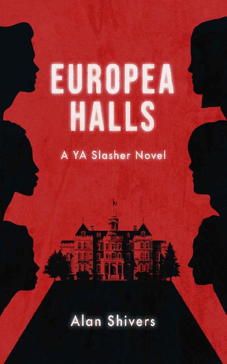 Europea Halls A Ya Slasher Novel Europea Halls A Ya Slasher Trilogy Book 1 Alan Shivers