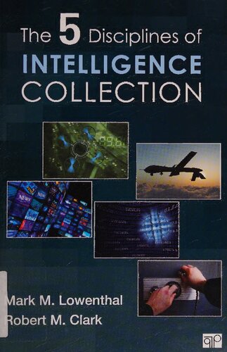 The Five Disciplines Of Intelligence Collection 1st Edition Mark M Lowenthal Editor