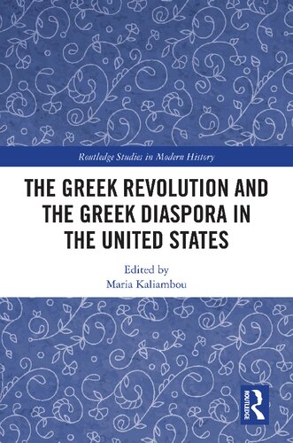 The Greek Revolution And The Greek Diaspora In The United States Maria Kaliambou