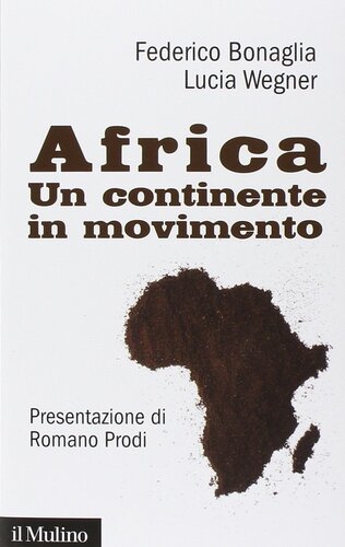Africa Un Continente In Movimento Federico Bonaglia Lucia Wegner