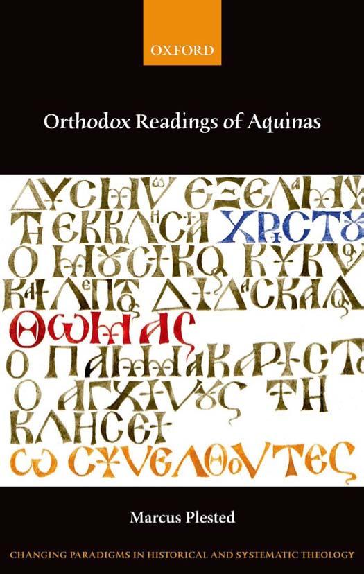 Orthodox Readings Of Aquinas Changing Paradigms In Historical And Systematic Theology 1st Edition Marcus Plested