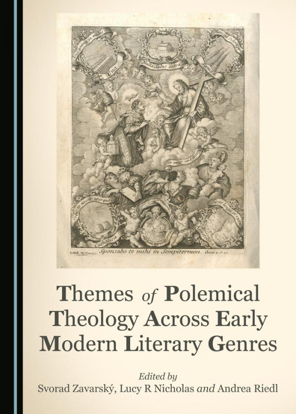 Themes Of Polemical Theology Across Early Modern Literary Genres 1st Edition