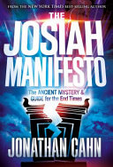 The Josiah Manifesto The Ancient Mystery Guide For The End Times Jonathan Cahn
