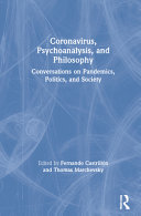 Coronavirus Psychoanalysis And Philosophy Conversations On Pandemics Politics And Society Fernando Castrilln