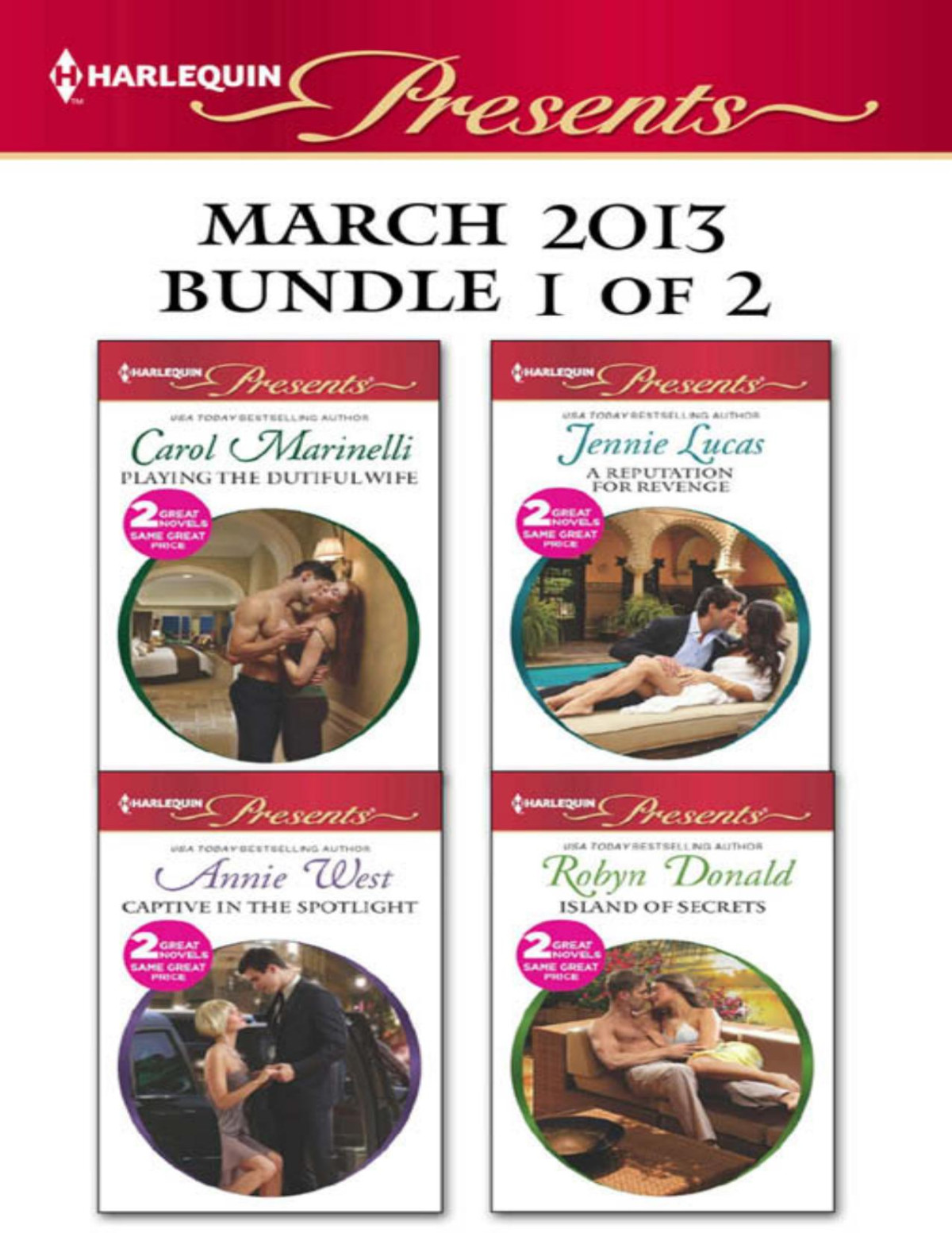 Harlequin Presents March 2013 Bundle 1 Of 2 Playing The Dutiful Wifeexpecting His Lovechilda Reputation For Revengethe Greek Billionaires Baby Revengecaptive In The Spotlightblackmailed Bride Innocent Wife Carol Marinelli