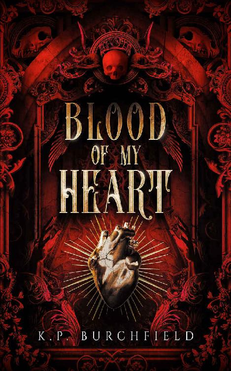 Blood Of My Heart Book Of The Death God Volume I Kp Burchfield