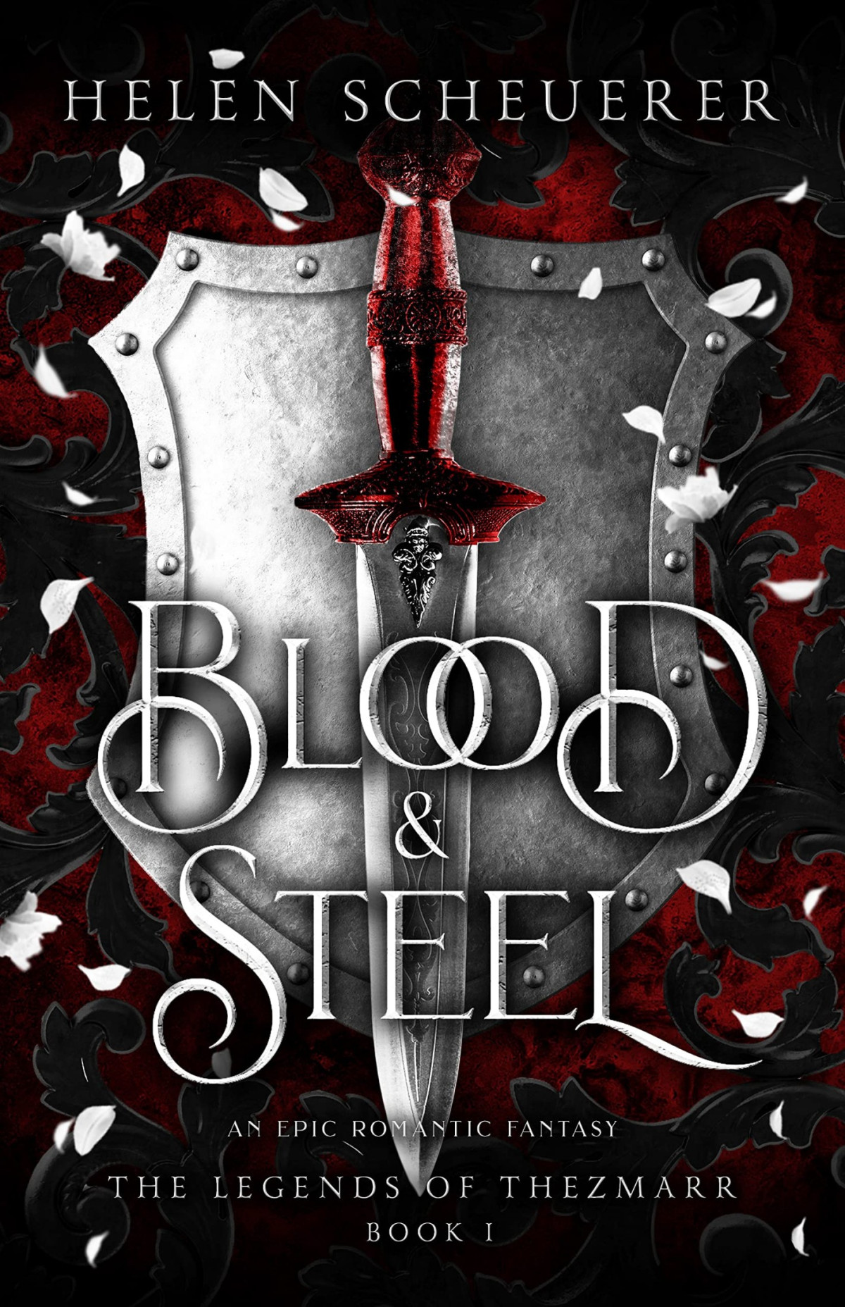 Blood Steel An Epic Romantic Fantasy The Legends Of Thezmarr Book 1 Helen Scheuerer