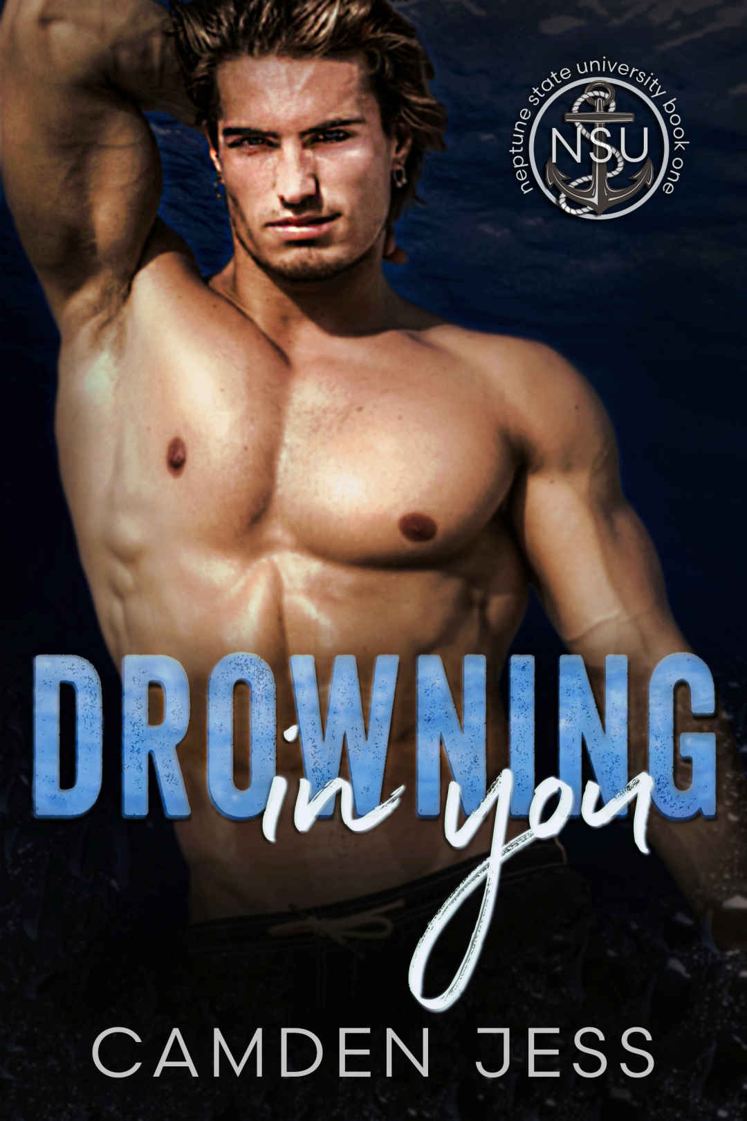 Drowning In You An Mm Enemies To Lovers Romance Neptune State University Book 1 Camden Jess