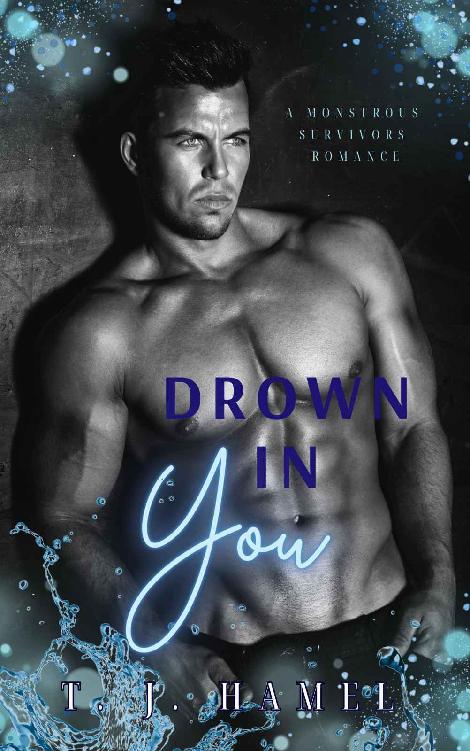 Drown In You A Monstrous Survivors Romance Tj Hamel Taylor Mcniff
