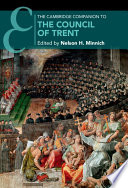 The Cambridge Companion To The Council Of Trent Nelson H Minnich