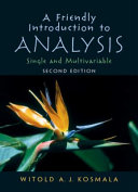 A Friendly Introduction To Analysis Single And Multivariable 2nd Witold A J Kosmala
