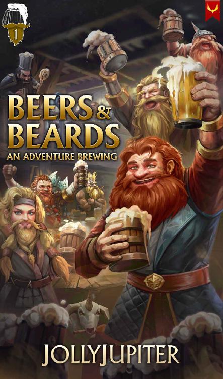 An Adventure Brewing A Cozy Fantasy Litrpg Beers And Beards Book 1 Jollyjupiter