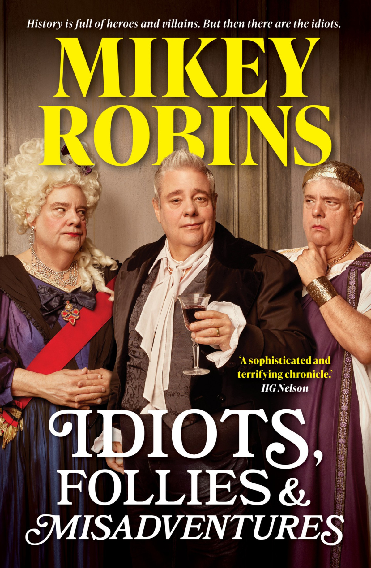 Idiots Follies And Misadventures Mikey Robins