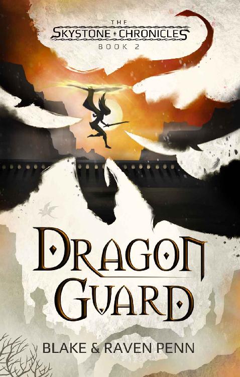 The Skystone Chronicles Book 2 Dragon Guard Blake Raven Penn