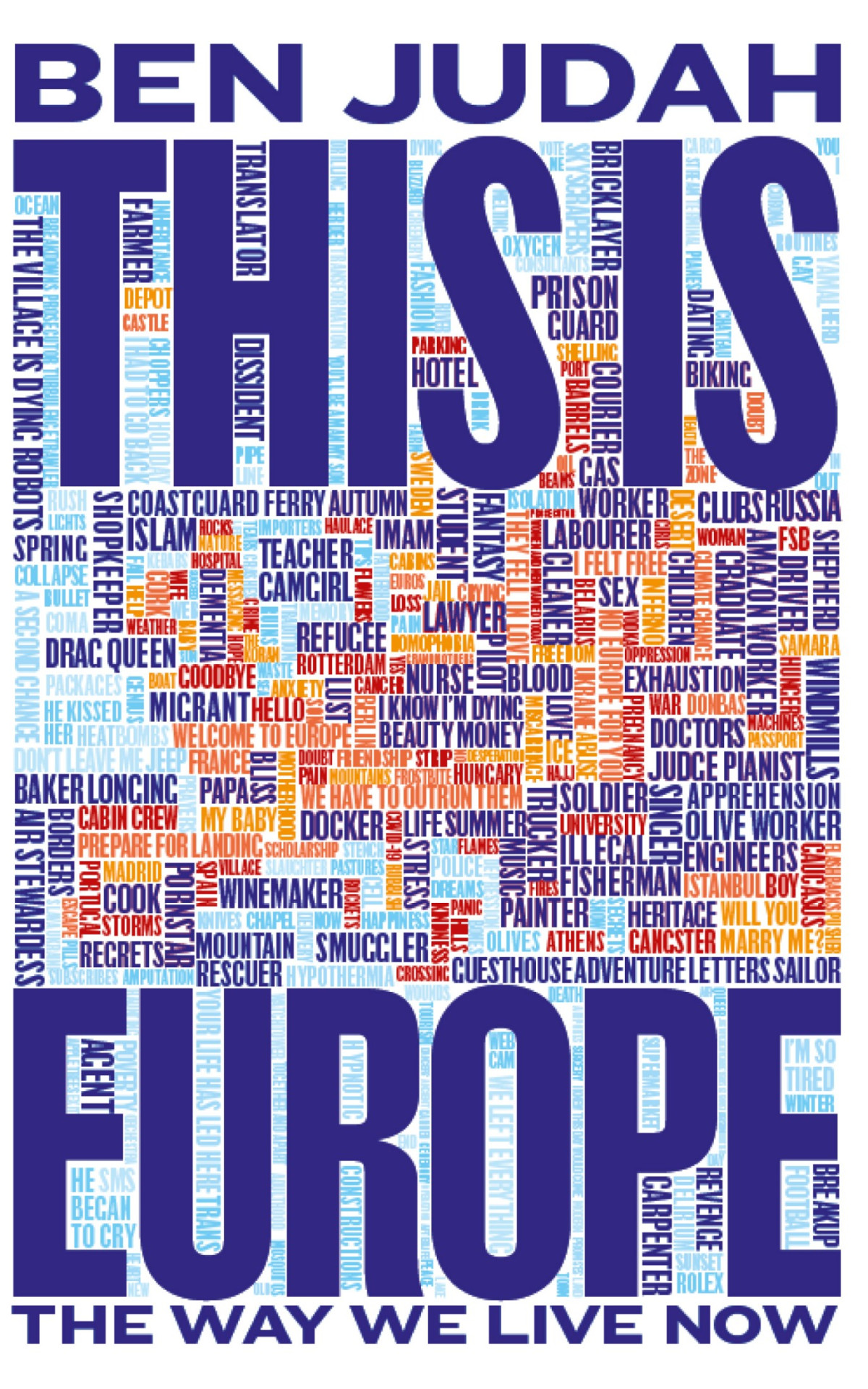 This Is Europe The Way We Live Now Ben Judah