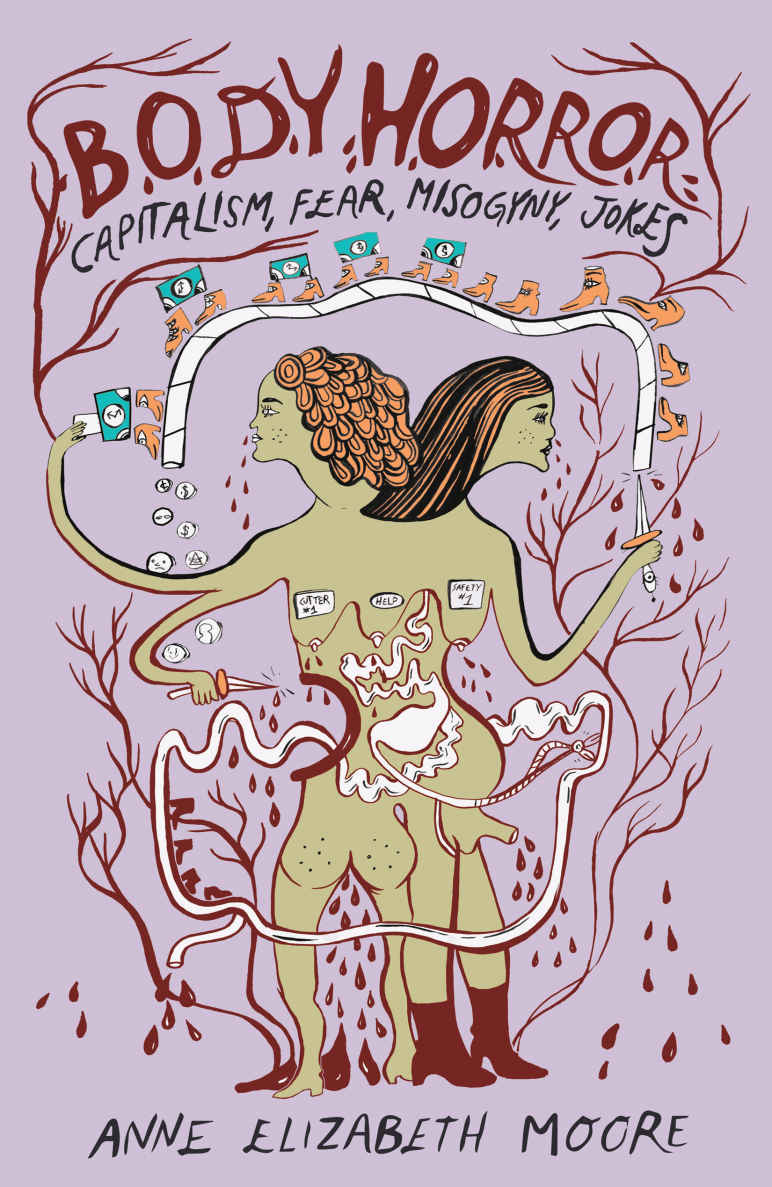 Body Horror Capitalism Fear Misogyny Jokes Anne Elizabeth Moore