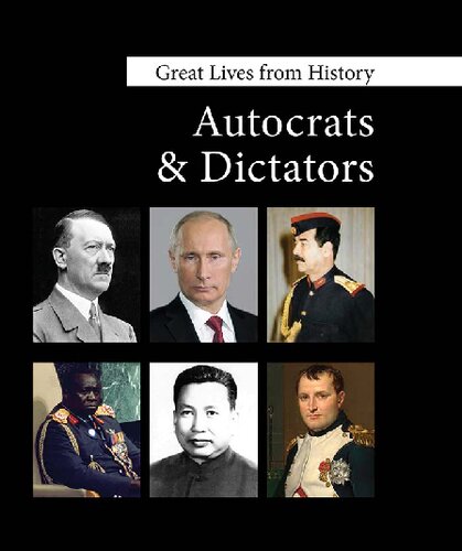 Great Lives From History Autocrats Dictators Michael J Oneal
