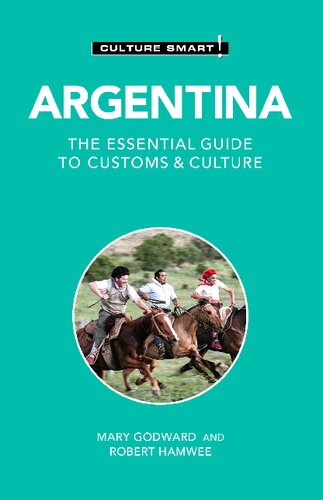 Argentina Culture Smart The Essential Guide To Customs Culture Mary Godward