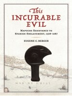 This Incurable Evil Mapuche Resistance To Spanish Enslavement 15981687 Eugene C Berger