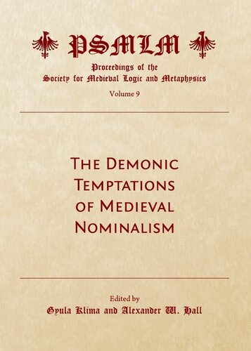 The Demonic Temptations Of Medieval Nominalism Unabridged Gyula Klima And Alexander W Hall