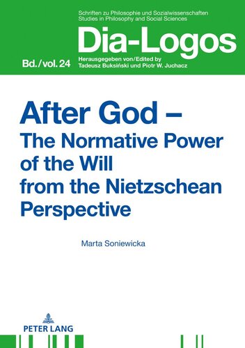After God The Normative Power Of The Will From The Nietzschean Perspective Dialogos New Soniewicka
