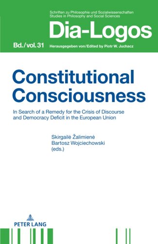 Constitutional Consciousness In Search Of A Remedy For The Crisis Of Discourse And Democracy Deficit In The European Union Dialogos New Skirgail Alimien