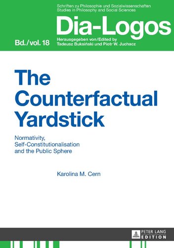 The Counterfactual Yardstick Normativity Selfconstitutionalisation And The Public Sphere Dialogos New Karolina Cern