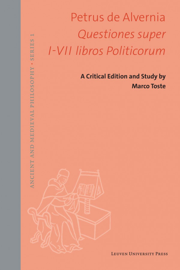 Petrus De Alvernia Questiones Super Ivii Libros Politicorum A Critical Edition And Study Critical Peter Of Auvergne