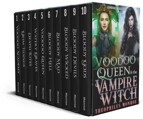 The Voodoo Queen And The Vampire Witch Two Complete Paranormal Fantasy Series Gates Of Edenshattered Gates Combination Collections Theophilus Monroe