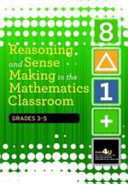 Reasoning And Sense Making In The Mathematics Classroom Grades 35 Michael T Battista