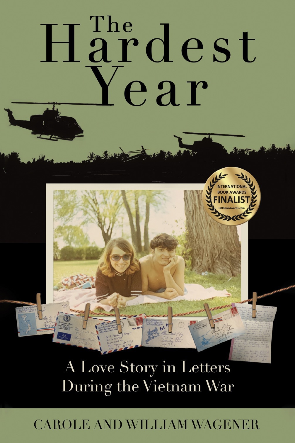 The Hardest Year A Love Story In Letters During The Vietnam War Wagener
