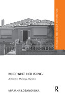 Migrant Housing Architecture Dwelling Migration 1st Edition Mirjana Lozanovska