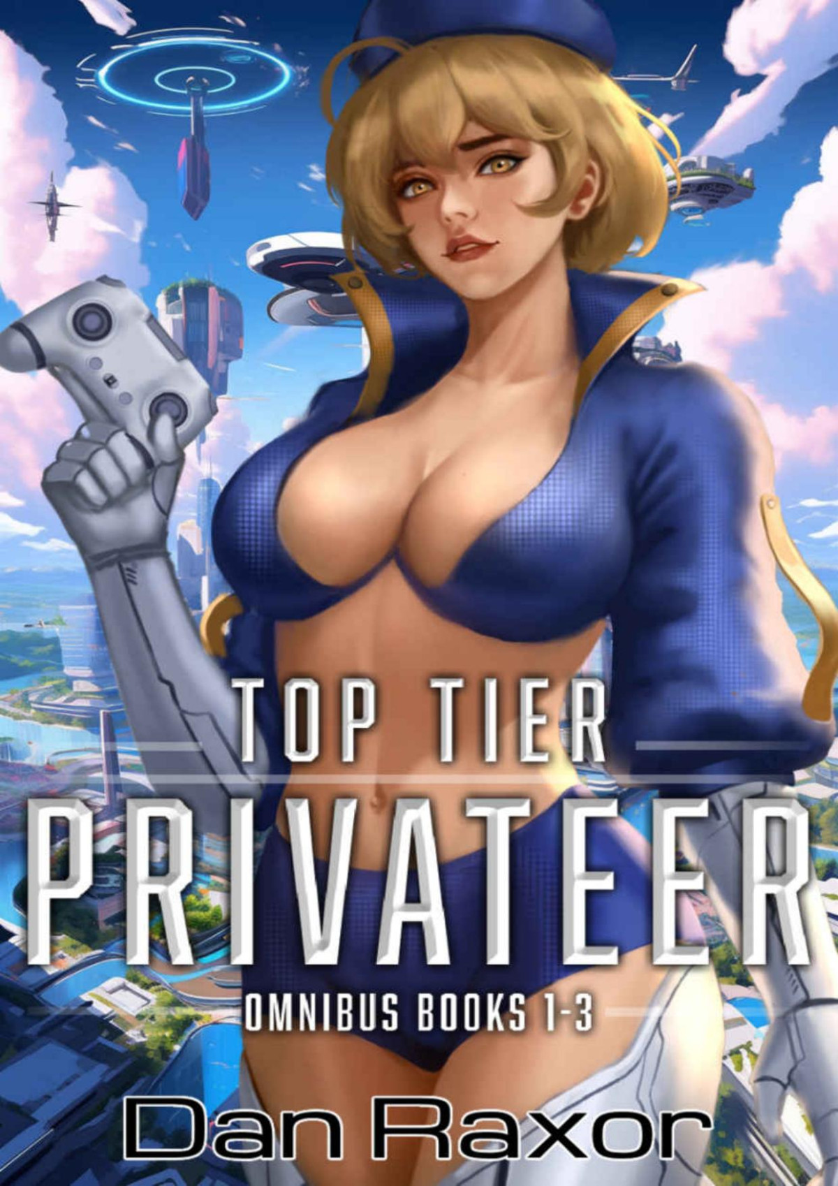Top Tier Privateer Omnibus Books 1 3 A Science Fiction Galactic Empire Dan Raxor