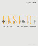 Ekstedt The Nordic Art Of Analogue Cooking Niklas Ekstedt