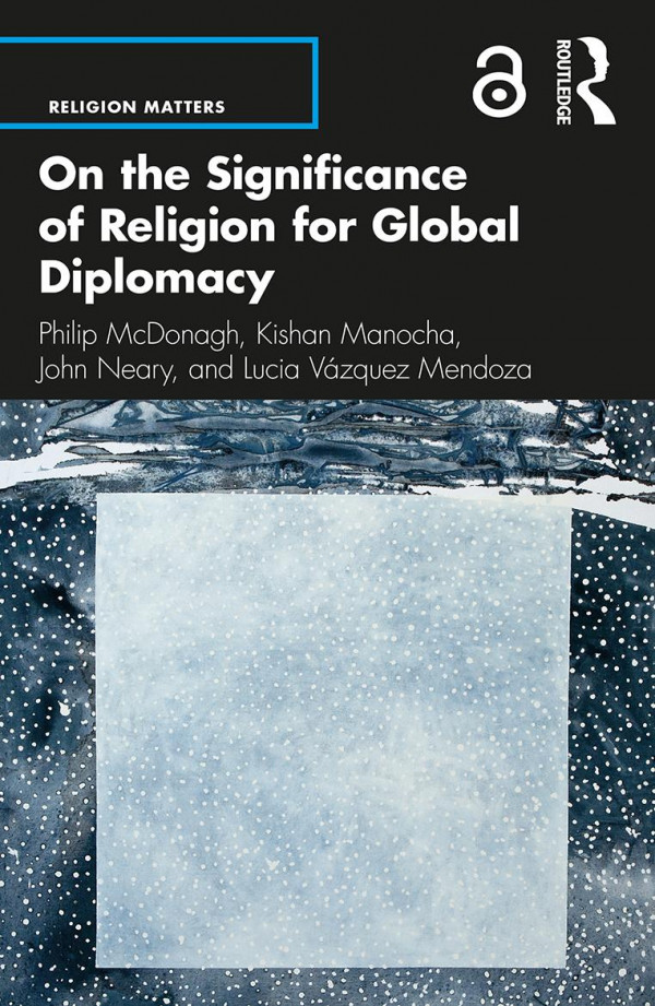 On The Significance Of Religion For Global Diplomacy Philip Mcdonagh