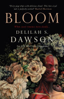 Bloom 1st Edition Delilah S Dawson