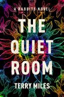 The Quiet Room Terry Miles
